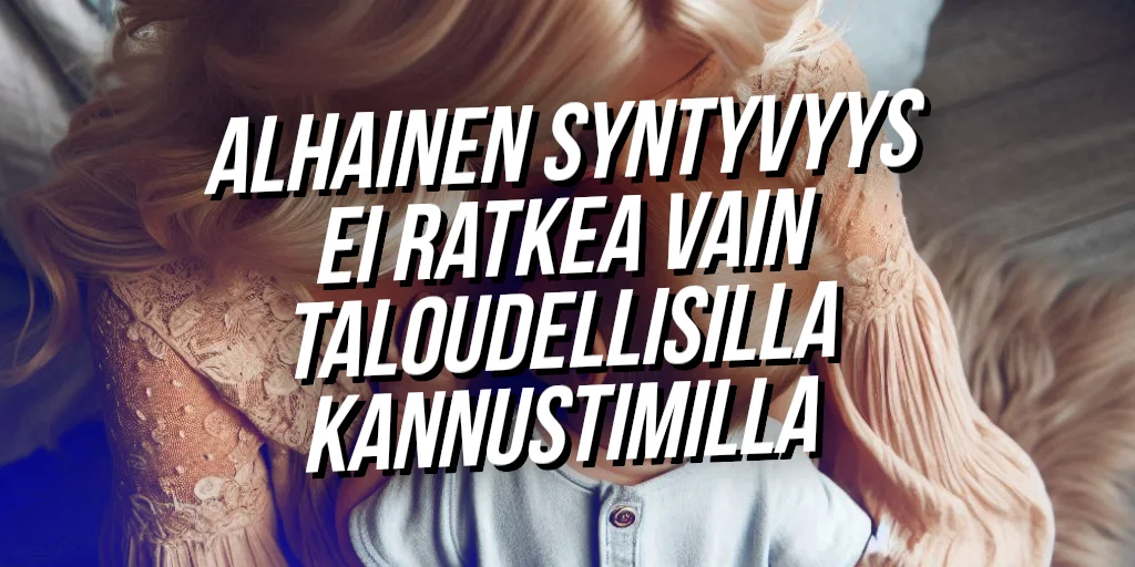 alhainen syntyvyys